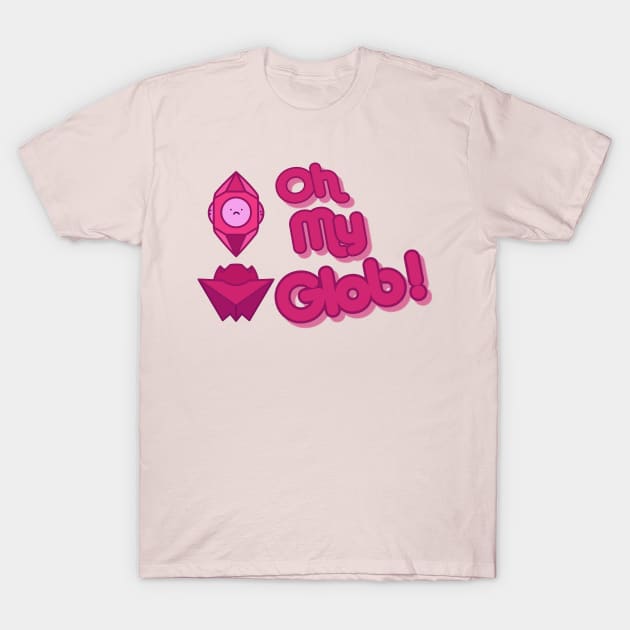 Oh My Glob with Glob face T-Shirt by AO01